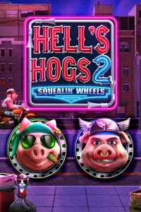 Hell’s Hogs 2 Squealin’ Wheels